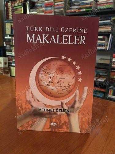 Türk Dili Üzerine Makaleler - Mehmet Özmen