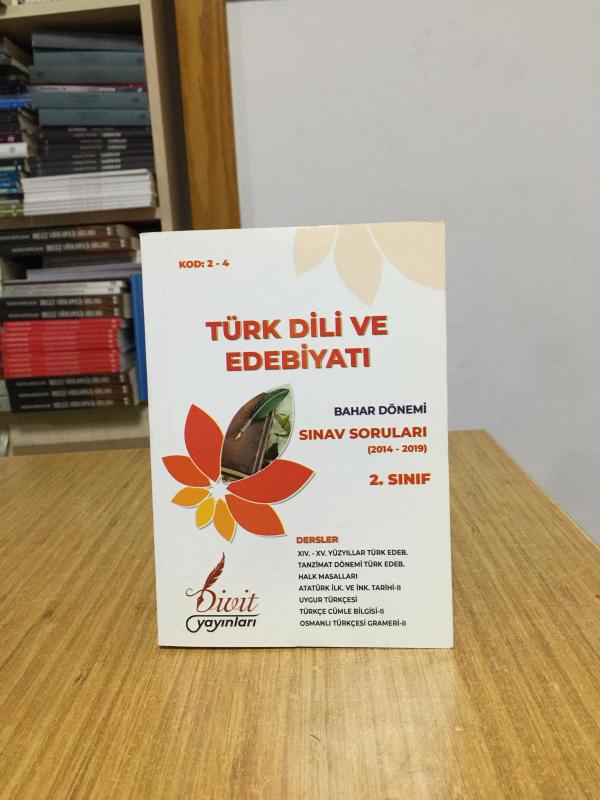 TÜRK DİLİ VE EDEBİYATI 2. Sınıf 4. Yarıyıl Bahar Dönemi Çıkmış Sınav Soruları (2014-2019)