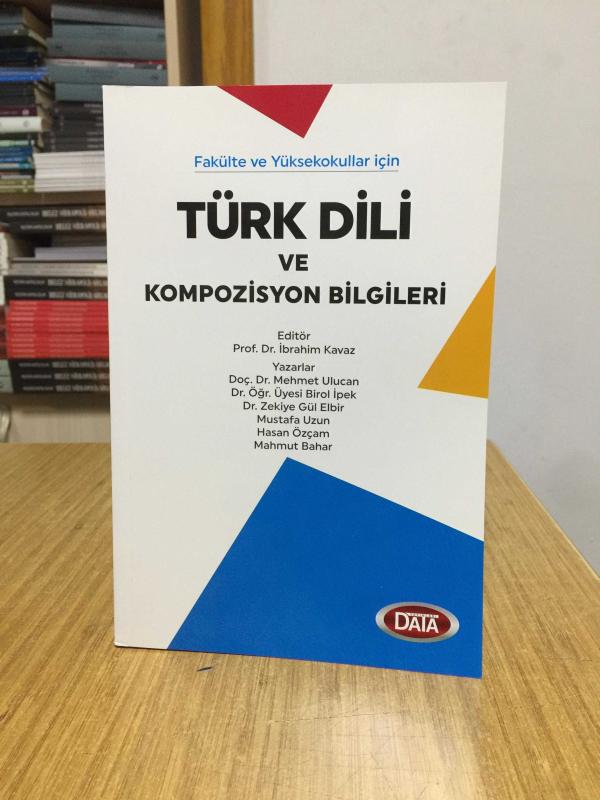 Türk Dili ve Kompozisyon Bilgileri Data Yayınları - Editör: Prof. Dr. İbrahim Kavaz