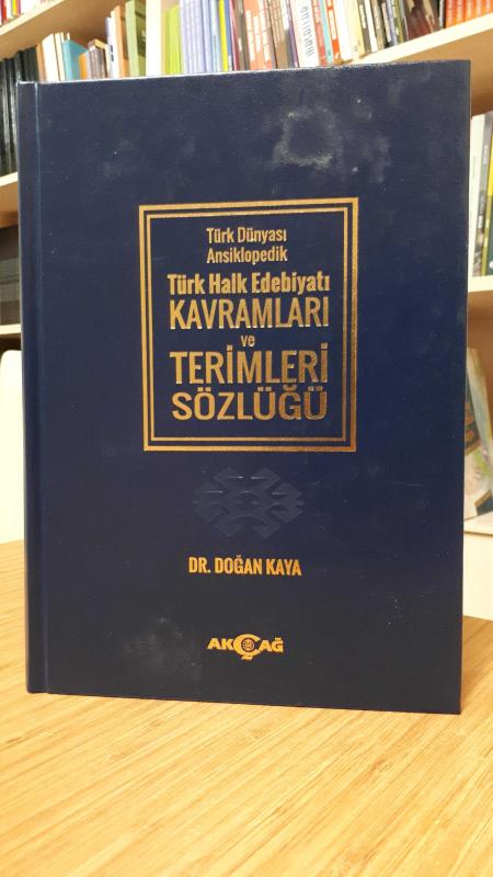 Türk Dünyası Ansiklopedik Türk Halk Edebiyatı Kavramları ve Terimleri Sözlüğü [Ciltli] - Dr. Doğan Kaya