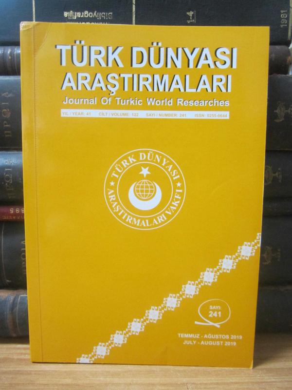 Türk Dünyası Araştırmaları Dergisi - Sayı 241 - Temmuz Ağustos 2019