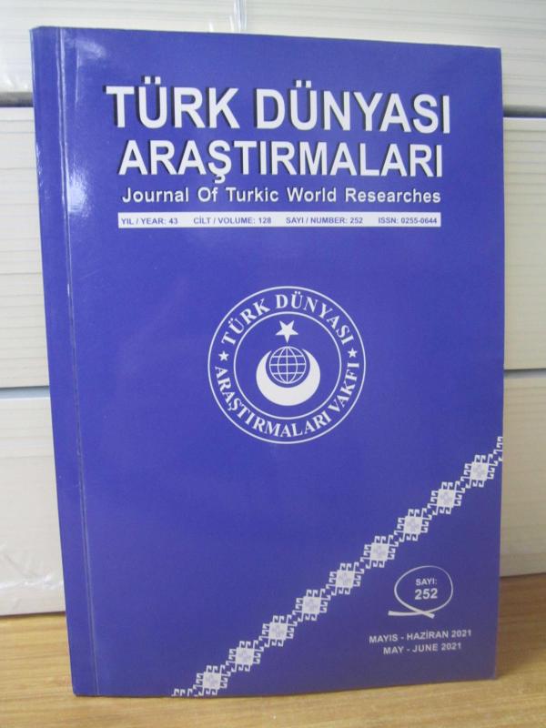 Türk Dünyası Araştırmaları Dergisi - Sayı 252 - Mayıs Haziran 2021