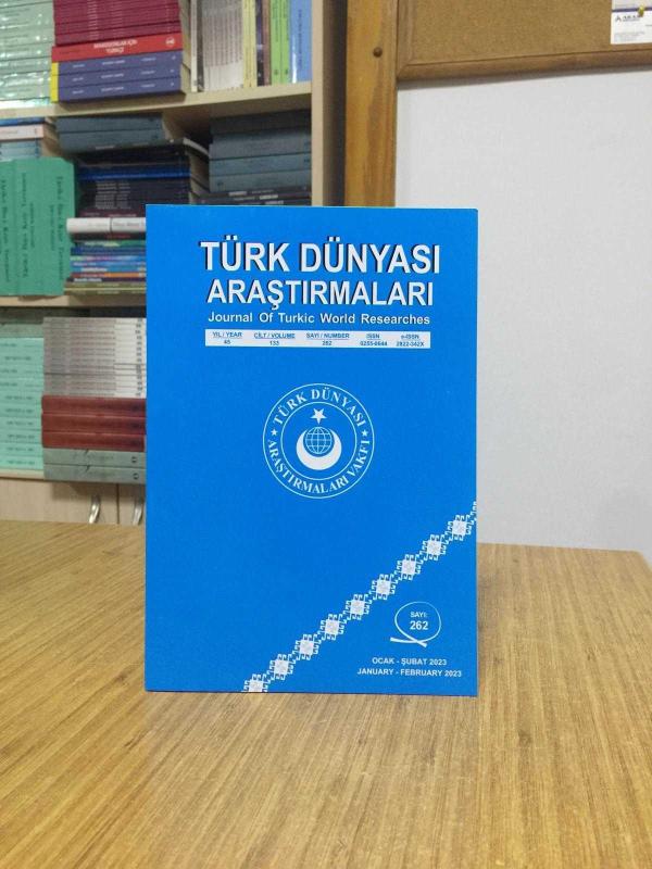 Türk Dünyası Araştırmaları Dergisi - Sayı 262 - Ocak Şubat 2023