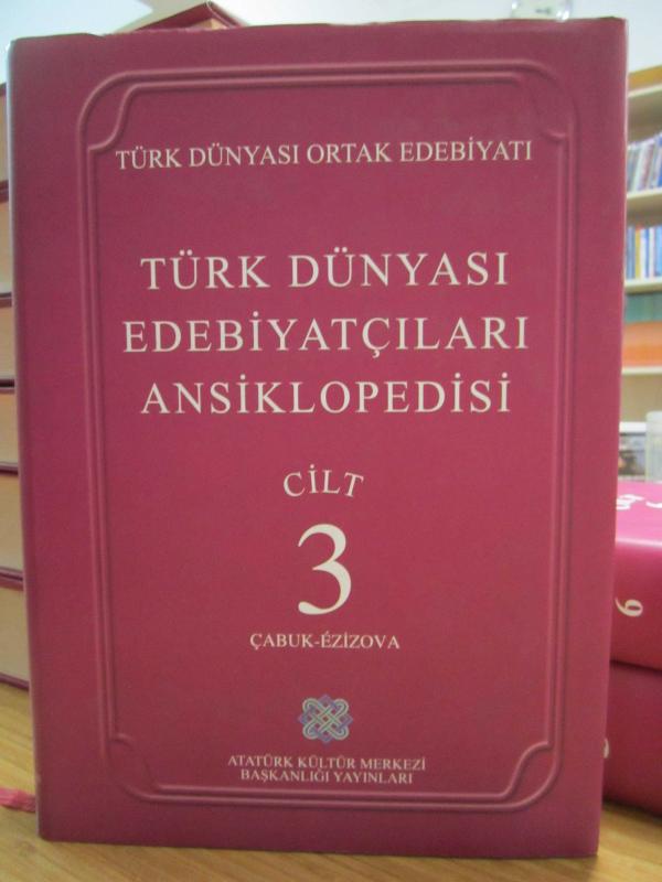 Türk Dünyası Ortak Edebiyatı - Türk Dünyası Edebiyatçıları Ansiklopedisi 3. Cilt Çabuk - Ezizova