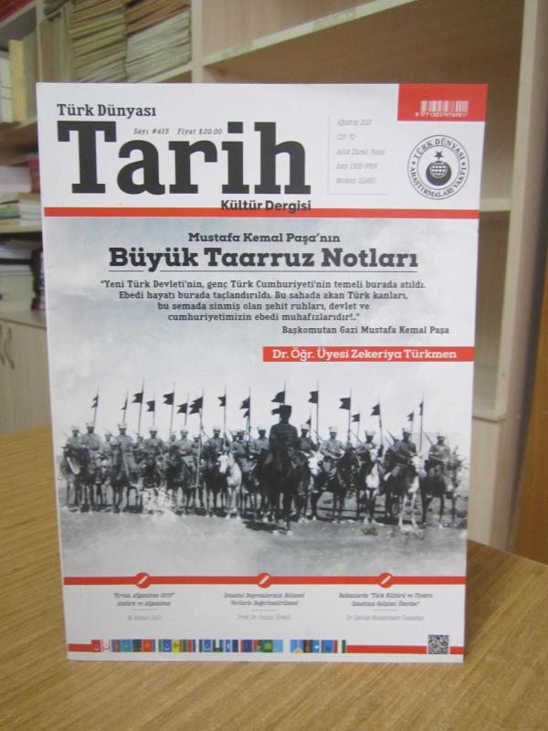 Türk Dünyası Tarih Dergisi - Sayı 415 - Ağustos 2021 [ Mustafa Kemal Paşa'nın Büyük Taarruz Notları - Dr. Ögr. Üyesi Zekeriya Türkmen ]