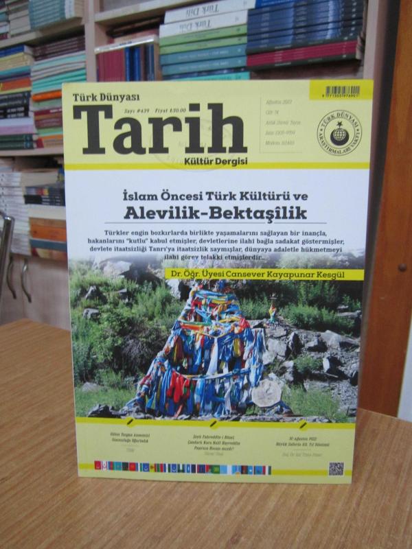Türk Dünyası Tarih Dergisi - Sayı 439 - Ağustos 2023 [ İslam Öncesi Türk Kültürü ve Alevilik-Bektaşilik ]