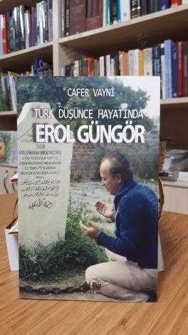 Türk Düşünce Hayatında Erol Güngör - Cafer Vayni (2014)