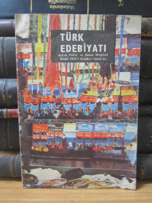 Türk Edebiyatı Aylık Fikir ve Sanat Dergisi - Mart 1978 - Sayı 53 - Edebiyat Cemiyeti