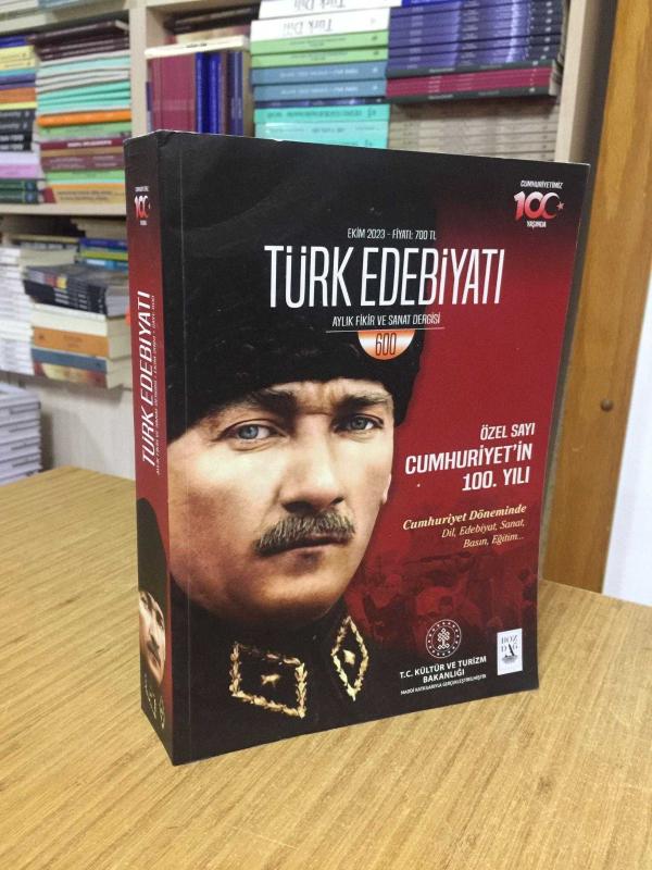 Türk Edebiyatı Aylık Fikir ve Sanat Dergisi - Sayı 600 - Ekim 2023 [ Cumhuriyet'in 100. Yılı Özel Sayı ]