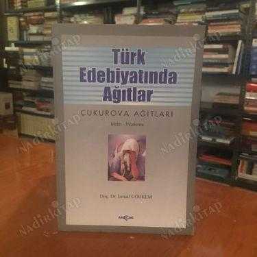 Türk Edebiyatında Ağıtlar Çukurova Ağıtları