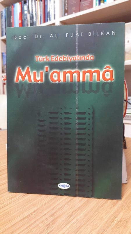 Türk Edebiyatında Muamma ( Türk Edebiyatında Mu'amma ) - Doç. Dr. Ali Fuat Bilkan