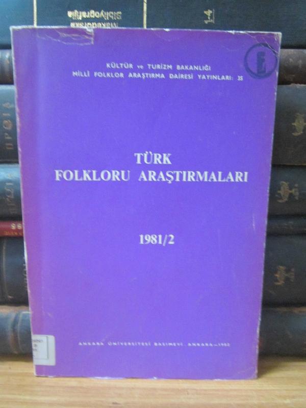 Türk Folkloru Araştırmaları 1981/2  - Kültür ve Turizm Bakanlığı Milli Folklor Araştırma Dairesi