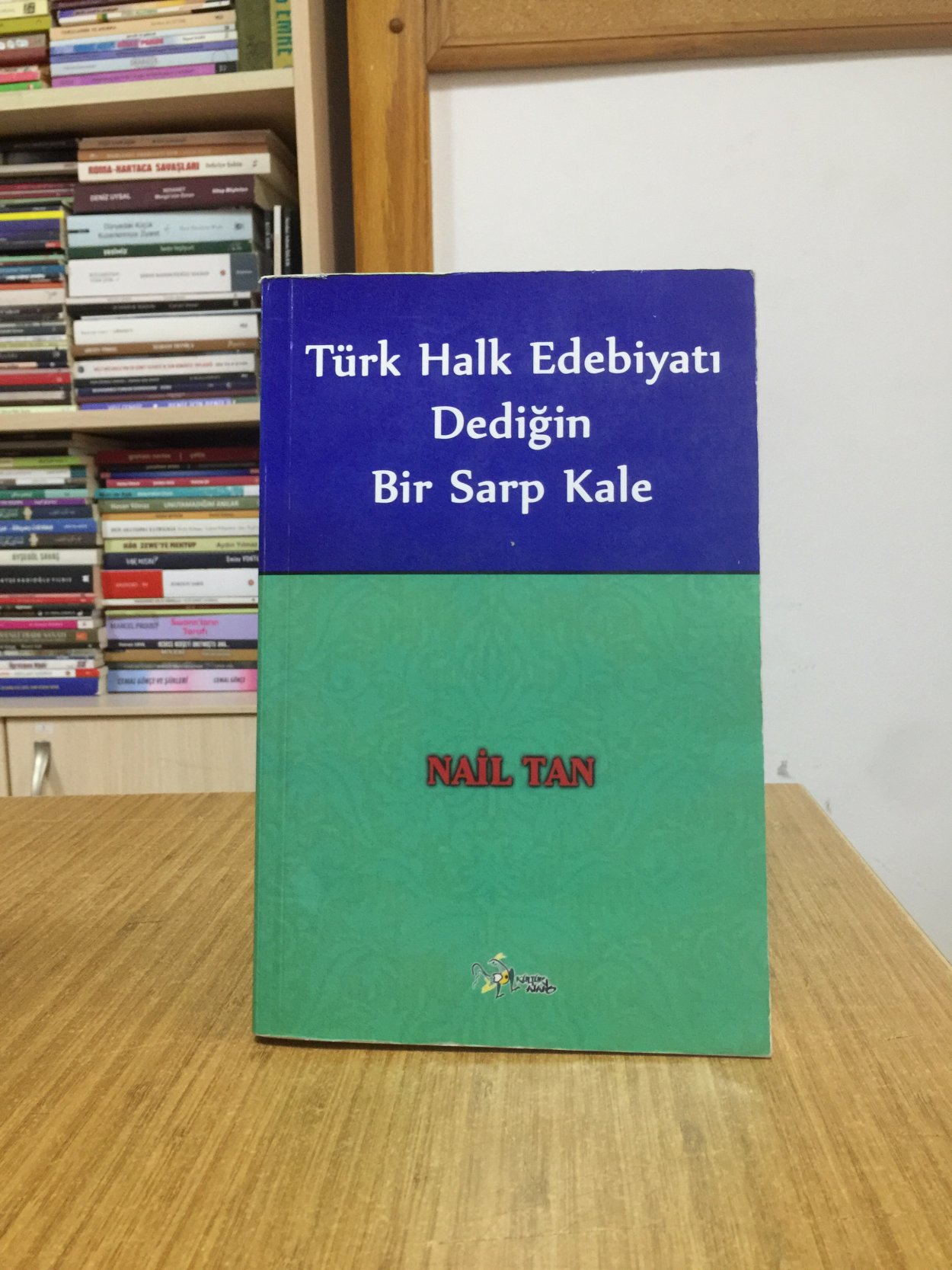 Türk Halk Edebiyatı Dediğin Bir Sarp Kale - Nail Tan