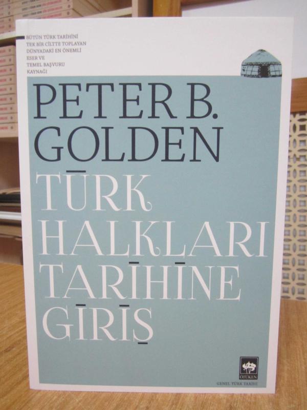 Türk Halkları Tarihine Giriş - Ortaçağ ve Erken Yeniçağ'da Avrasya ve Ortadoğu'da Etnik Yapı ve Devlet Oluşumu (2021)