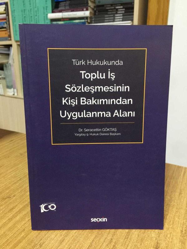 Türk Hukukunda Toplu İş Sözleşmesinin Kişi Bakımından Uygulanma Alanı