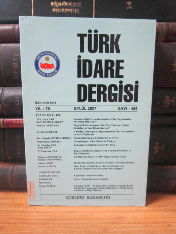 Türk İdare Dergisi - Eylül 2007 - Sayı 456 - T.C. İçişleri Bakanlığı Strateji Geliştirme Başkanlığı