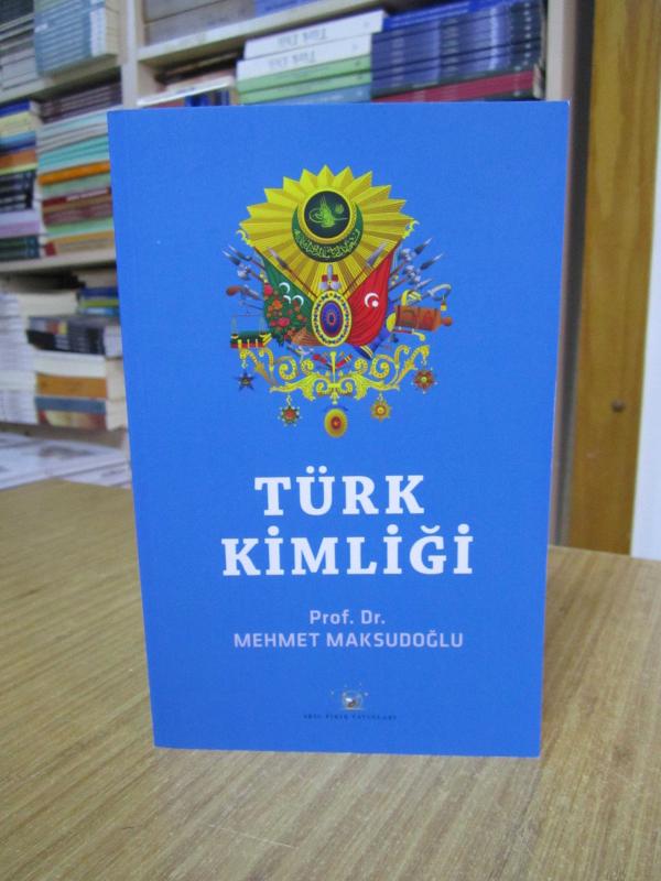 TÜRK KİMLİĞİ - Prof. Dr. Mehmet Maksudoğlu