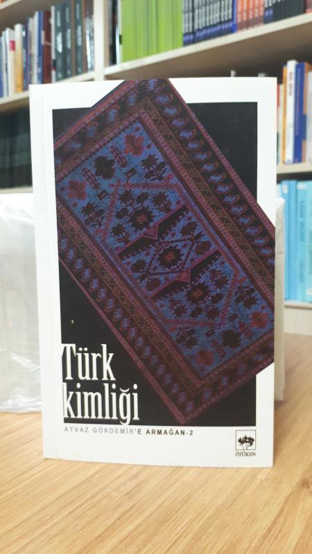 Türk Kimliği Ayvaz Gökdemir'e Armağan 2 - Prof. Dr. M. Çağatay Özdemir