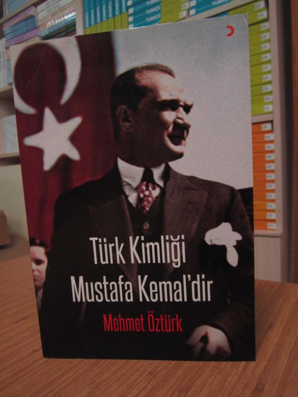 Türk Kimliği Mustafa Kemal'dir