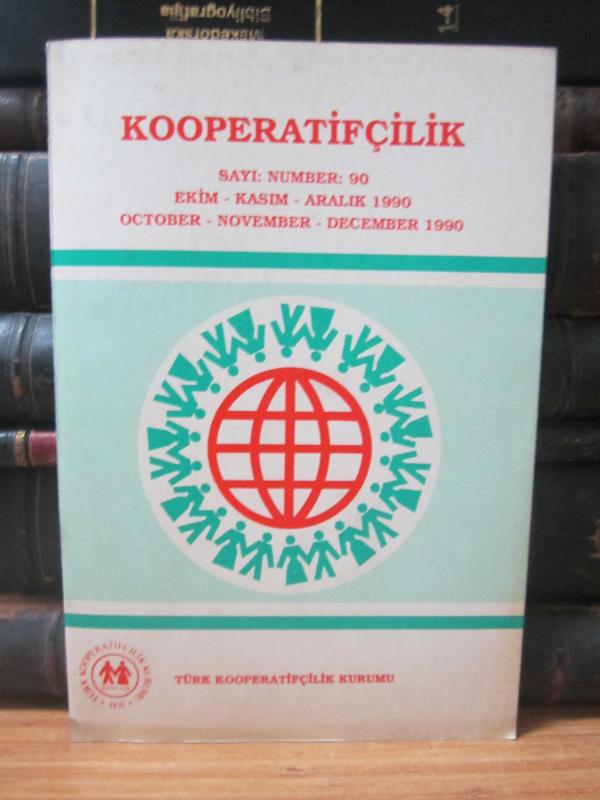 Türk Kooperatifçilik Kurumu - Kooperatifçilik Dergisi - Sayı 90 - Ekim Kasım Aralık 1990