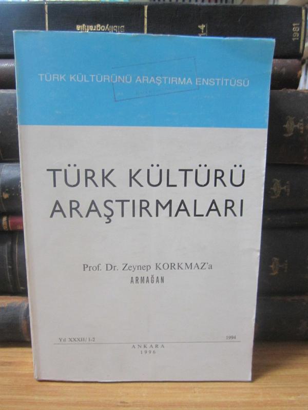 Türk Kültürü Araştırmaları - Prof. Dr. Zeynep Korkmaz'a Armağan - Yıl 1994