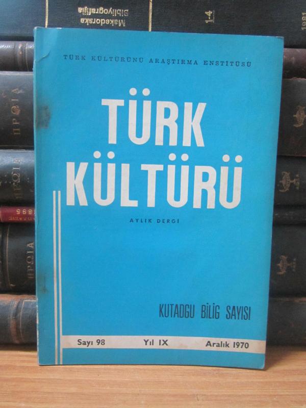 Türk Kültürü Dergisi - Sayı 98 - Aralık 1970