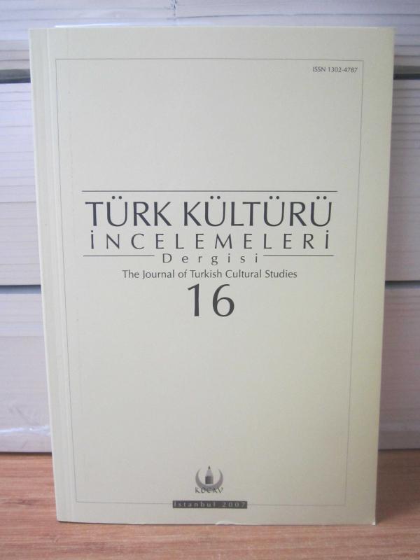 Türk Kültürü İncelemeleri Dergisi - Sayı 16 - Bahar 2007 - KOCAV Kültür Ocağı Vakfı