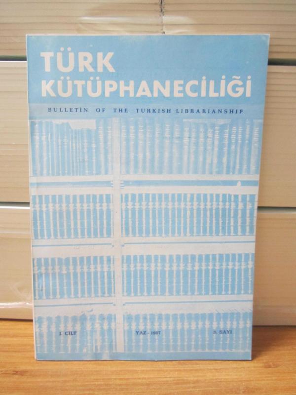 Türk Kütüphaneciler Derneği Bülteni - Cilt 1 Sayı 3 - Yıl 1987