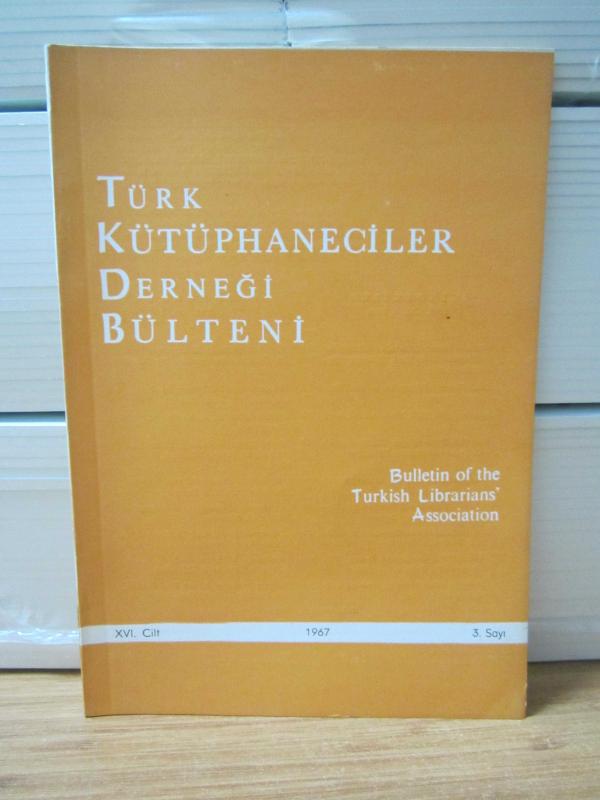 Türk Kütüphaneciler Derneği Bülteni - Cilt 16 Sayı 3 - Yıl 1967