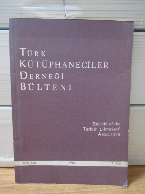 Türk Kütüphaneciler Derneği Bülteni - Cilt 17 Sayı 2 - Yıl 1968