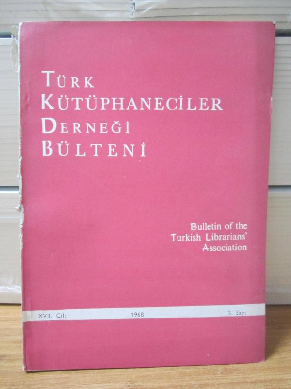Türk Kütüphaneciler Derneği Bülteni - Cilt 17 Sayı 3 - Yıl 1968