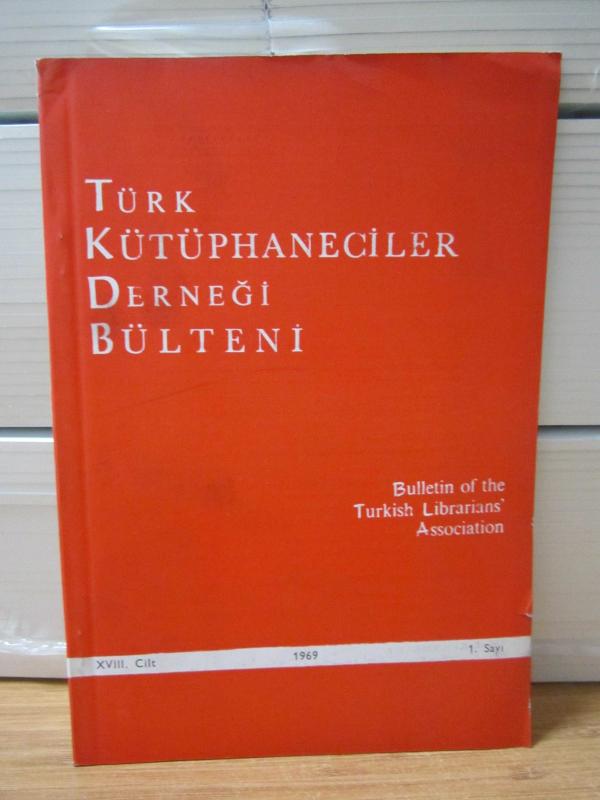 Türk Kütüphaneciler Derneği Bülteni - Cilt 18 Sayı 1 - Yıl 1969