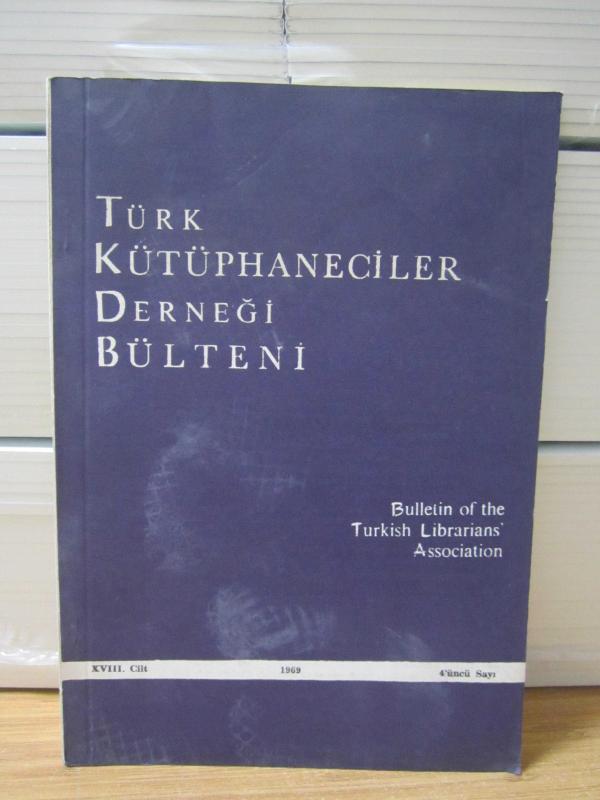 Türk Kütüphaneciler Derneği Bülteni - Cilt 18 Sayı 4 - Yıl 1969