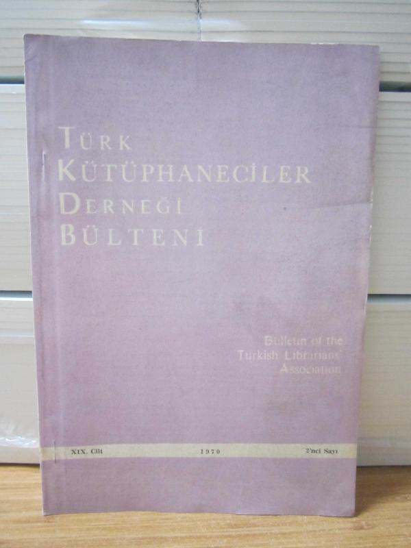 Türk Kütüphaneciler Derneği Bülteni - Cilt 19 Sayı 2 - Yıl 1970