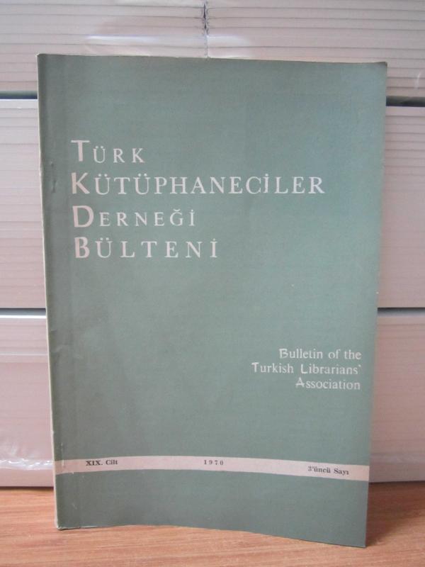Türk Kütüphaneciler Derneği Bülteni - Cilt 19 Sayı 3 - Yıl 1970