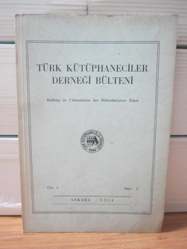 Türk Kütüphaneciler Derneği Bülteni - Cilt 2 Sayı 2 - Yıl 1953