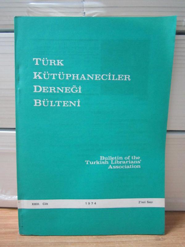 Türk Kütüphaneciler Derneği Bülteni - Cilt 23 Sayı 2 - Yıl 1974
