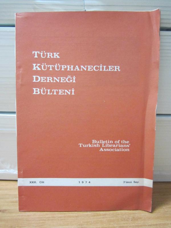 Türk Kütüphaneciler Derneği Bülteni - Cilt 23 Sayı 3 - Yıl 1974