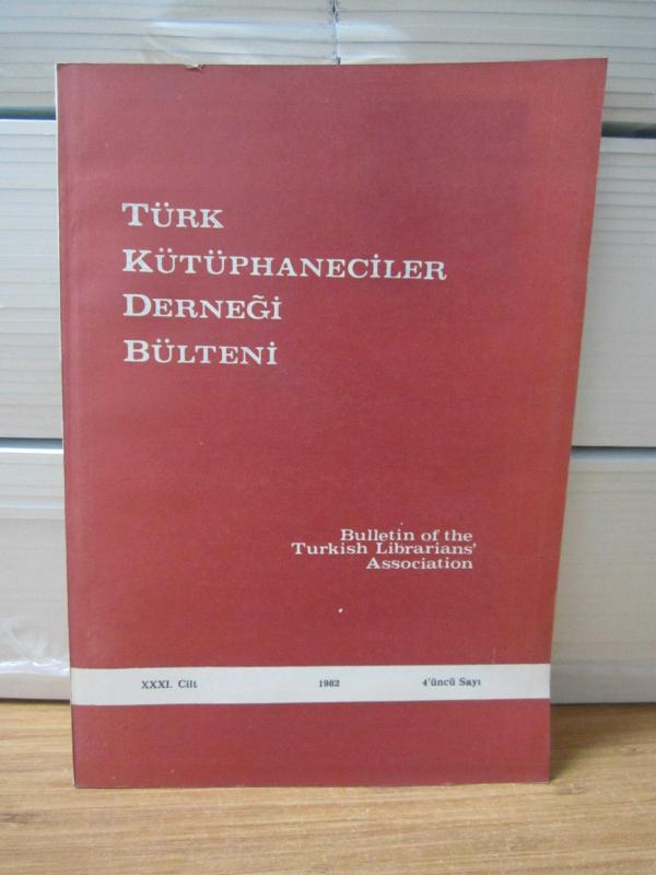 Türk Kütüphaneciler Derneği Bülteni - Cilt 31 Sayı 4 - Yıl 1982