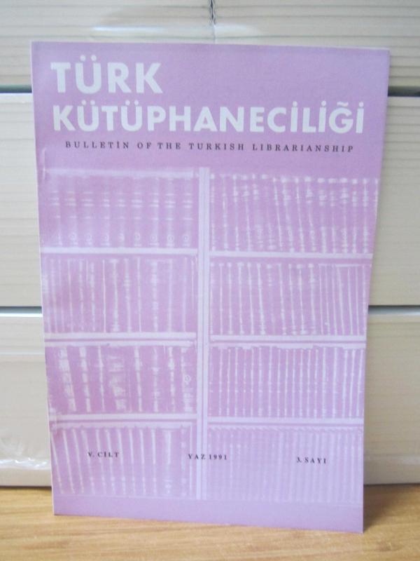 Türk Kütüphaneciler Derneği Bülteni - Cilt 5 Sayı 3 - Yıl 1991