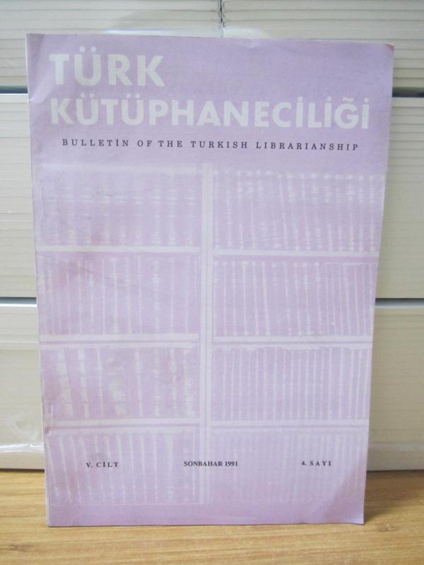 Türk Kütüphaneciler Derneği Bülteni - Cilt 5 Sayı 4 - Yıl 1991