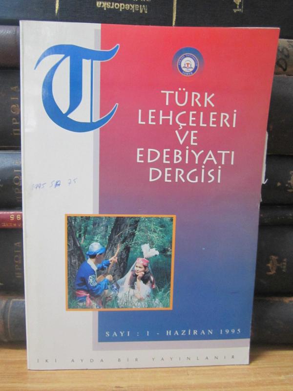 Türk Lehçeleri ve Edebiyat Dergisi - Sayı 1 - Haziran 1995 (İLK SAYI) - Ankara Üniversitesi TÖMER