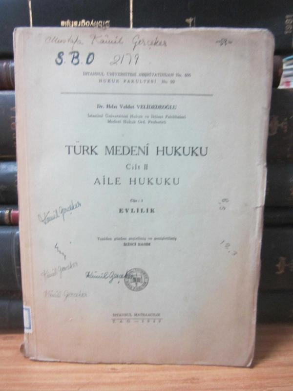 Türk Medeni Hukuku - Cilt II Aile Hukuku - Cüz 1 Evlilik - Yeniden Gözden Geçirilmiş ve Genişletilmiş İkinci Basım