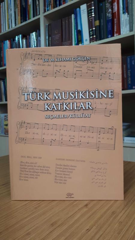 Türk Musikisine Katkılar Seçmeler / Külliyat