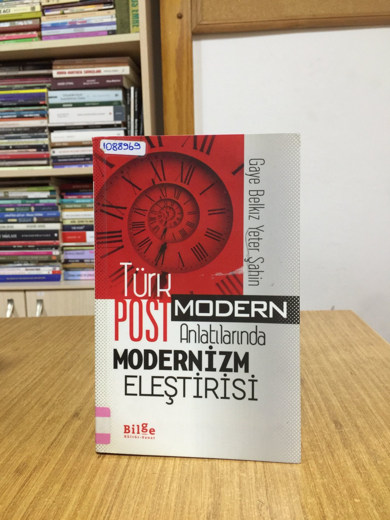 Türk Postmodern Anlatılarında Modernizm Eleştirisi - Gaye Belkız Yeter Şahin