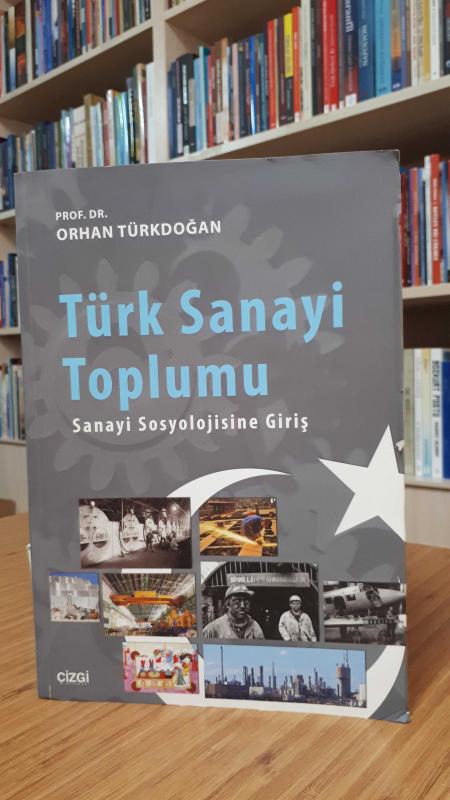 Türk Sanayi Toplumu Sanayi Sosyolojisine Giriş