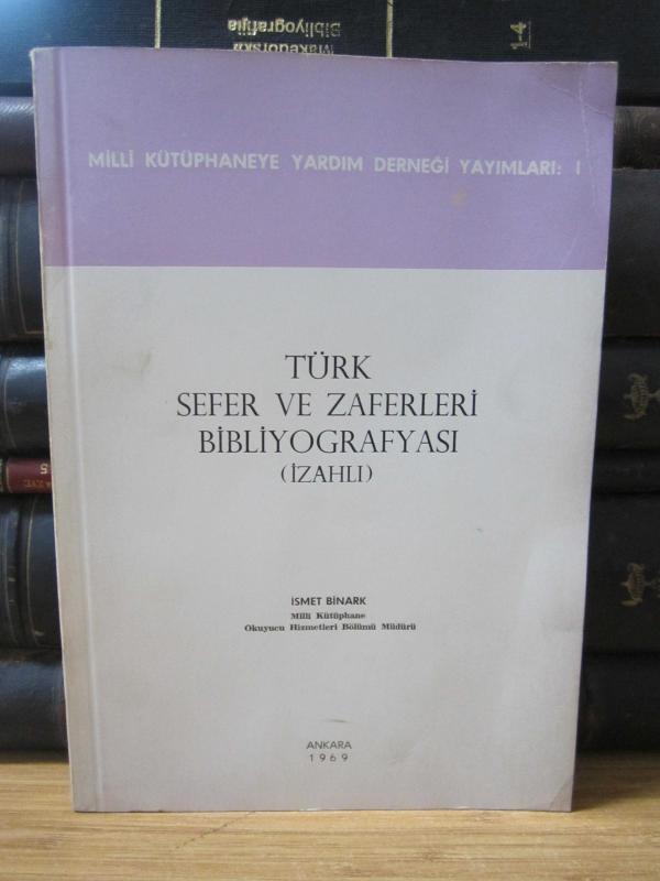 Türk Sefer ve Zaferleri Bibliyografyası - İzahlı