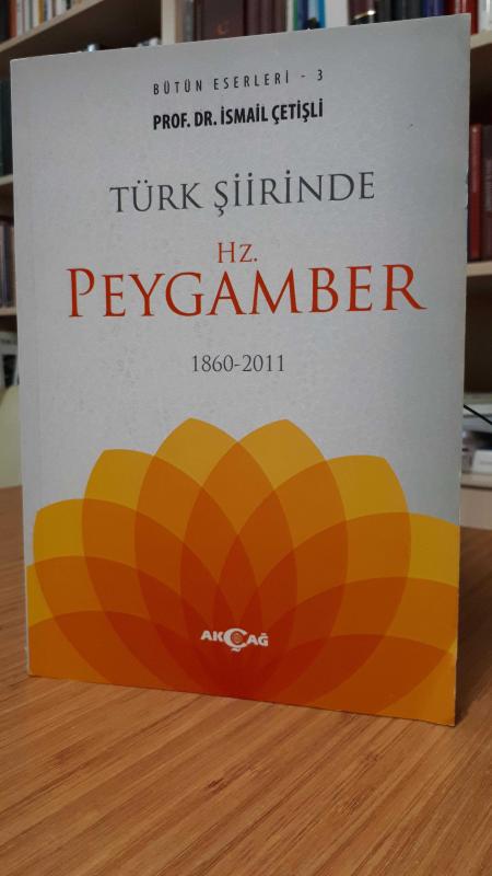 Türk Şiirinde Hz. Peygamber - Prof. Dr. İsmail Çetişli (İmzalı)