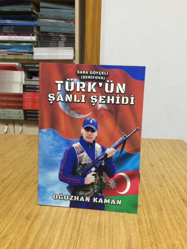 Türk'ün Şanlı Şehidi Oğuzhan Kaman - Sara Göyçeli (Şerifova)