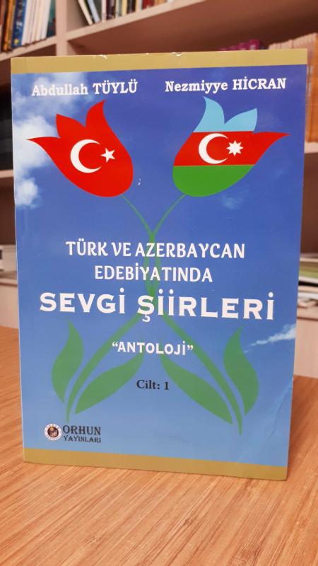 Türk ve Azerbaycan Edebiyatında Sevgi Şiirleri Antolojisi 1.Cilt